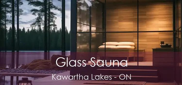  Glass Sauna Kawartha Lakes - ON