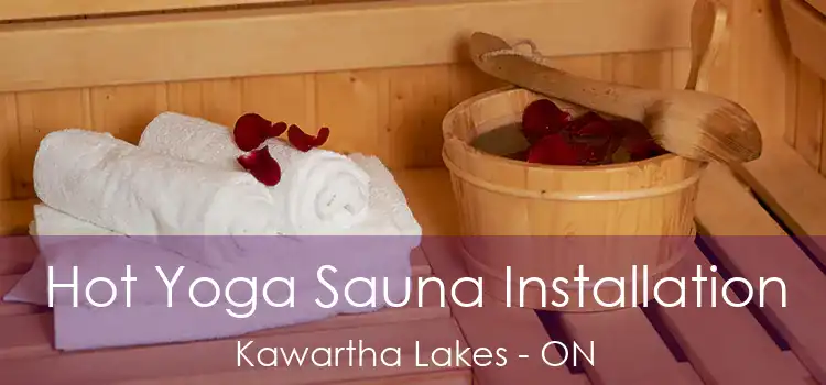  Hot Yoga Sauna Installation Kawartha Lakes - ON
