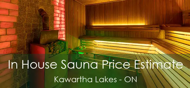  In House Sauna Price Estimate Kawartha Lakes - ON