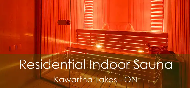  Residential Indoor Sauna Kawartha Lakes - ON