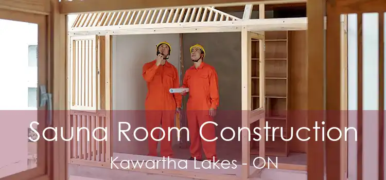  Sauna Room Construction Kawartha Lakes - ON