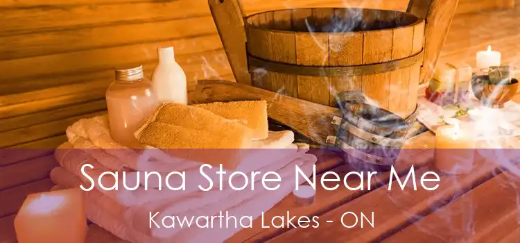  Sauna Store Near Me Kawartha Lakes - ON